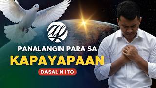 Panalangin para sa KAPAYAPAAN • Tagalog Prayer for Peace