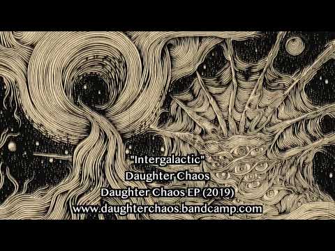 Daughter Chaos - Intergalactic