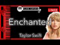 Enchanted (LOWER -3) - Taylor Swift - Piano Karaoke Instrumental