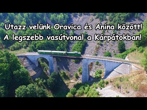 Bánát - Kipróbáltuk a Kárpátok legszebb vasútvonalát!