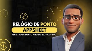 App de Gestão de Ponto de Colaboradores + SVG no AppSheet | Registro, Cálculos e Muito Mais!
