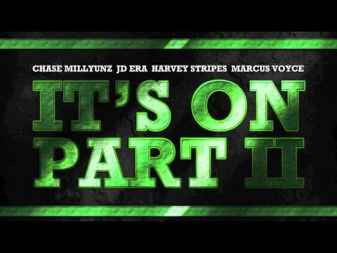 Chase Millyunz - It's on (Part 2) Ft Harvey Stripes, JD Era  & Marcus Voyce