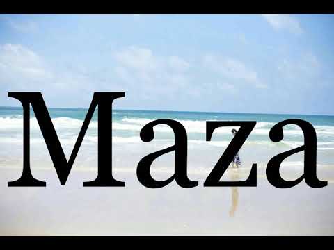How To Pronounce Maza🌈🌈🌈🌈🌈🌈Pronunciation Of Maza
