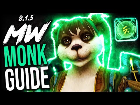 MISTWEAVER Monk GUIDE for Mythic+ and WoW Raids (BFA Patch 8.1.5)