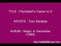 Pachelbel's Canon In D - Tom Barabas_Instrumental
