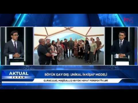 AKTUAL EKRAN: ''BÖYÜK QAYIDIŞ'' UĞURLA İCRA OLUNUR 24.07.2026