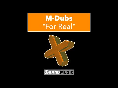 M-Dubs - For Real (Breakbeat Funk Mix) (Official Audio) | GRAND Music