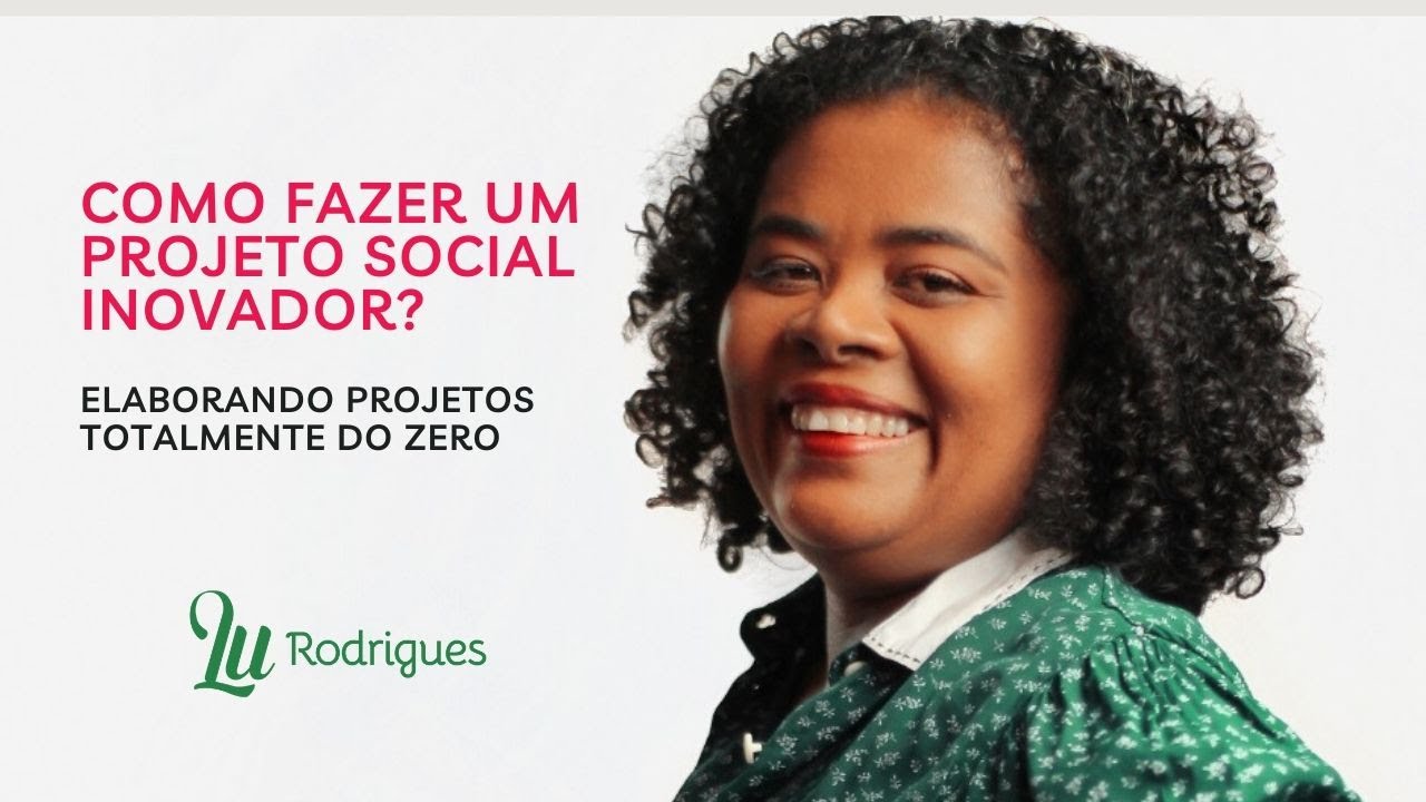 O que é um Projeto Social Inovador? O que você precisa saber para fazer o seu.