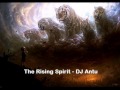 The Rising Spirits - DJ Antu
