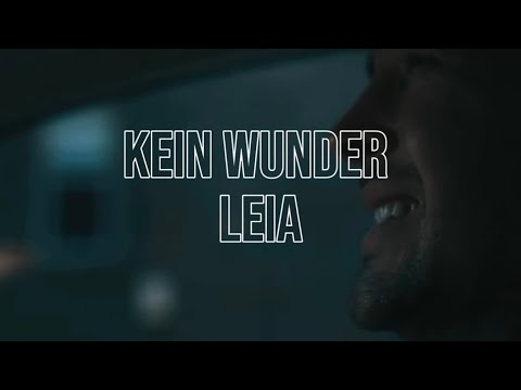 Kein Wunder - LEIA (Offizielles Musikvideo)