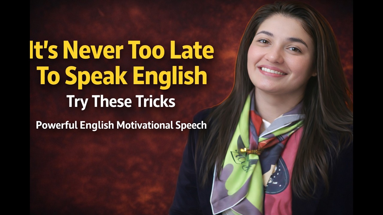 It’s Never Too Late to Speak English,try these trics