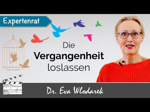Die Vergangenheit loslassen – So gewinnen Sie Kraft für die Gegenwart!