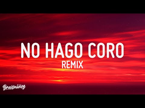 No Hago Coro Remix - Farruko, Ghetto & El Alfa Ft. Nino Freestyle, Bryant Myers, Miky Woods (LETRA)
