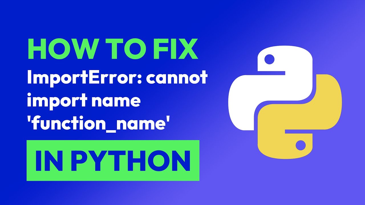 How to fix ImportError: cannot import name 'function_name' in Python