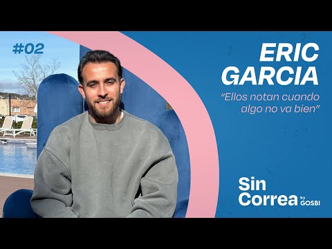Sin Correa #02 | Eric Garcia: Del fútbol a una vida perruna