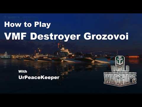How To Play VMF Destroyer Grozovoi In World Of Warships