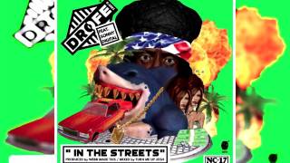 DRO FE FT. SONNY DIGITAL – IN THE STREETS
