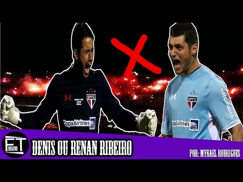 QUAL GOLEIRO VOCÊ ESCOLHERIA DENIS OU RENAN RIBEIRO ?