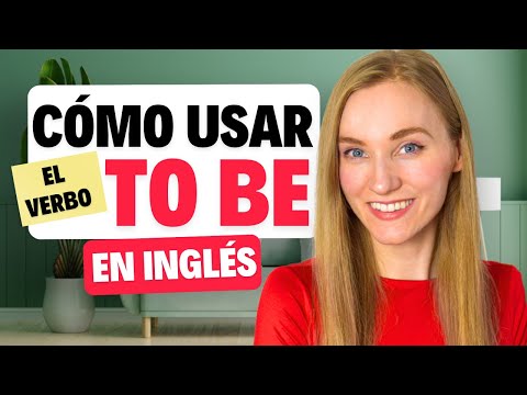 Aprende a usar el verbo TO BE en inglés