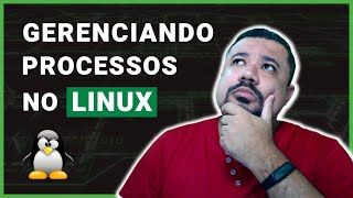 Introdução ao Gerenciamento de Processos no Linux