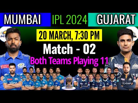 IPL 2024 | 2nd Match | Mumbai Indians vs Gujarat Titans Playing 11 | MI vs GT Playing 11 2024