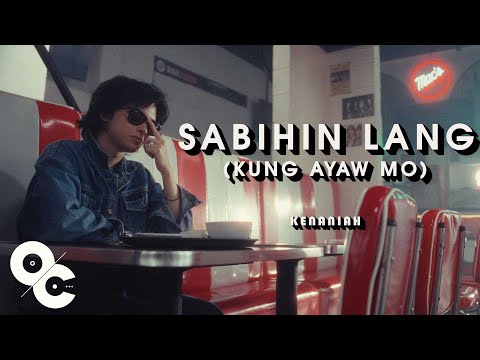 Kenaniah - Sabihin Lang (Kung Ayaw Mo) (Official Music Video)