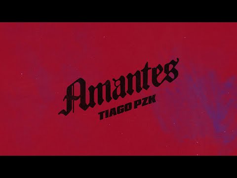 Tiago PZK - Amantes (Visualizer)