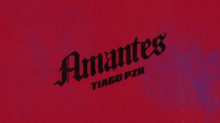 Tiago PZK - Amantes (Visualizer)