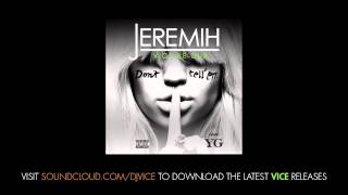 Jeremih Ft. YG - Don&#39;t Tell Em (VICE Re - Dub)
