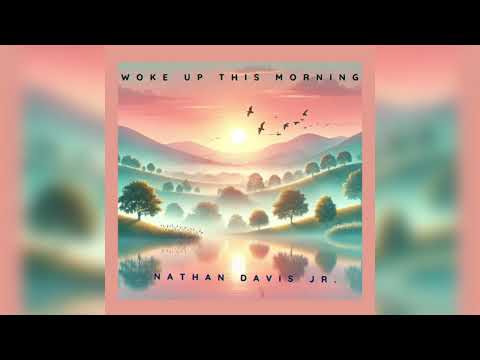 Nathan Davis Jr - Woke Up This Morning (OFFICIAL AUDIO)