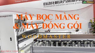 Quy trình hoàn thiện sản phẩm với máy bọc màng, máy đóng gói Woodmaster.