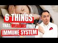 6 Things That Weakens Your Immune System