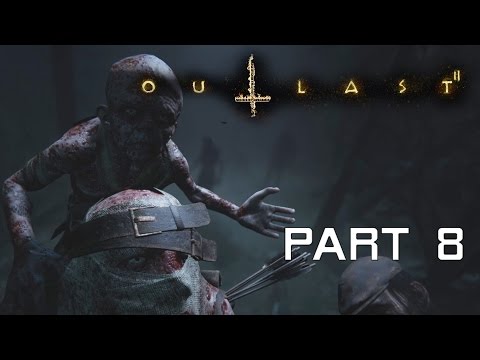 Outlast 2: Part 8 - Hammer and Nails