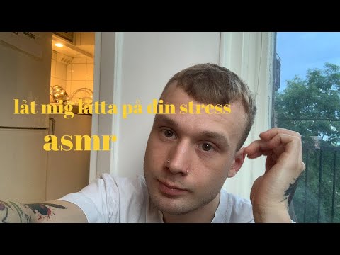 asmr svenska låt mig lätta på din stress, ta små steg och återhämta dig du är bäst