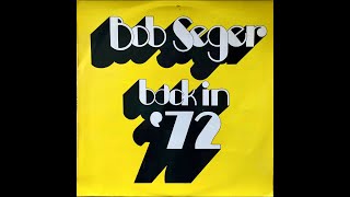 Bob Seger &quot;I&#39;ve Been Working&quot;