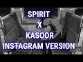 Spirit x kasoor [ prateek kuhad ] remix acoustic || instagram viral version
