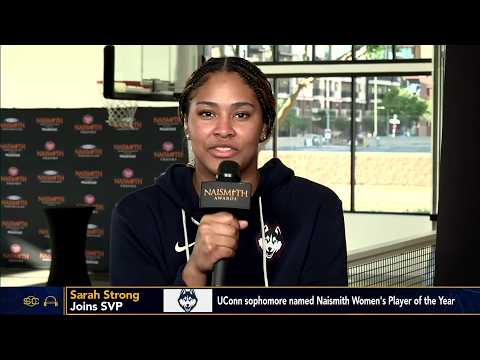 Sarah Strong on winning Naismith Women's Player of the Year & UConn's motivation | SC with SVP
