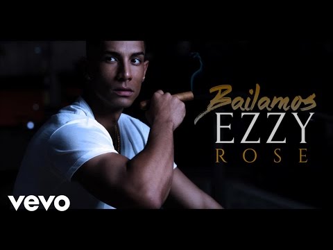 Ezzy Rose - Bailamos (Audio)