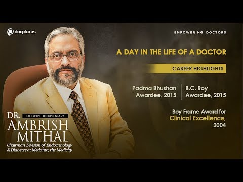 A Day In The Life Of A Doctor- Dr. Ambrish Mithal