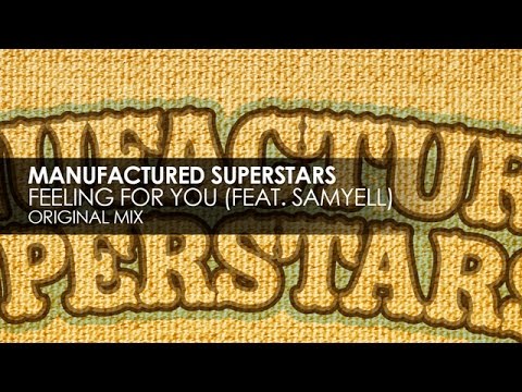 Manufactured Superstars featuring Samyell - Feeling For You