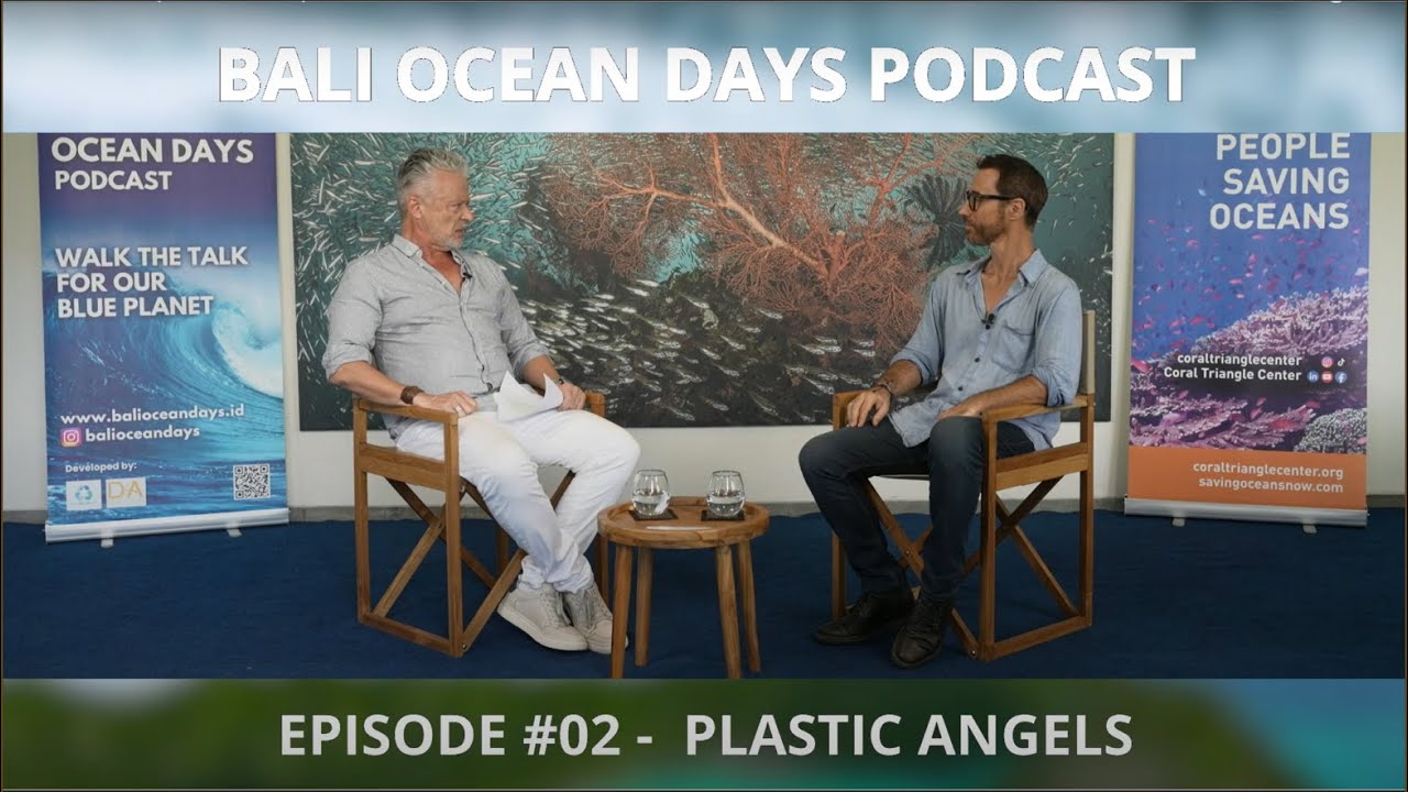 Bali Ocean Days Podcast: Episode 2 - PLASTIC ANGELS