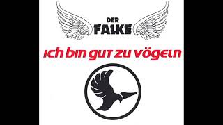 Der Falke - Ich bin gut zu Vögeln (Original Club Mix)