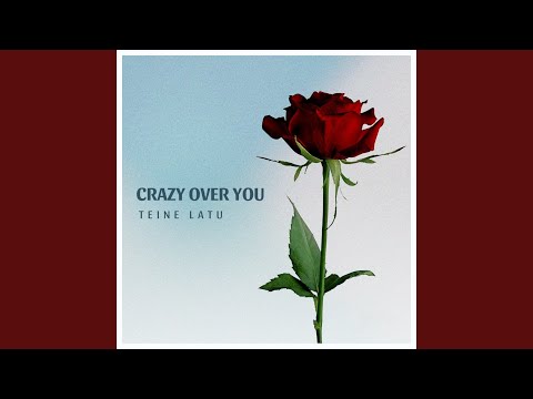 Crazy over you