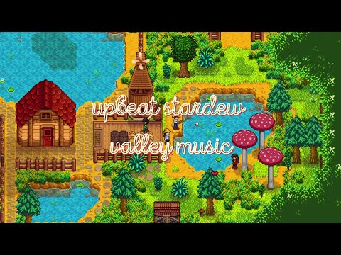 Upbeat Stardew Valley Music 🍄🌲 Background music to put you in a good mood :)