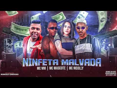 MC MASCOTE E RÔMULO CHAVOSO NO BEAT FEAT : MC MM E MC NICOLLY - NINFETA MALVADA