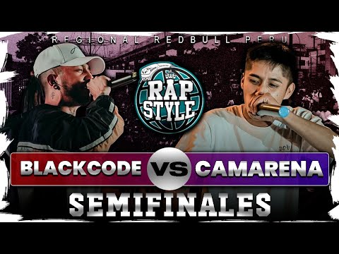 BLACKCODE vs CAMARENA -Semifinal- Regional Rapstyle - Red Bull 2022
