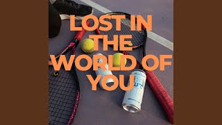 Lost in the World of You