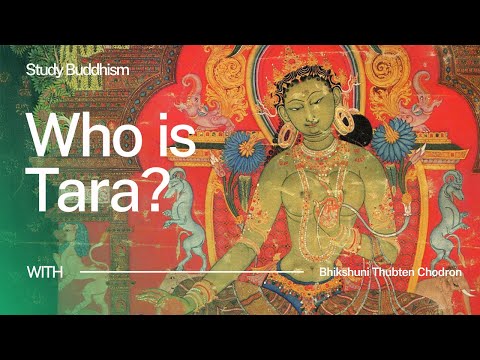 Who is Tara? | Bhikshuni Thubten Chodron