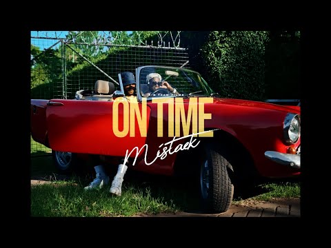 Mistaek - On Time (Official Video )