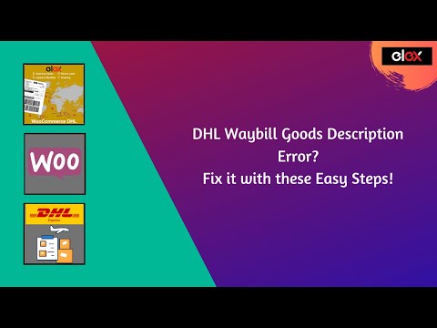How to Fix DHL Waybill Goods Description Error while Creating the Shipment?
